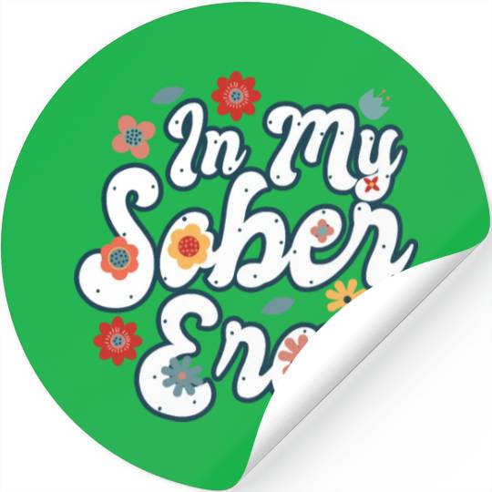 Sober Life In My Sobriety Era Alcohol Drinking Stickers