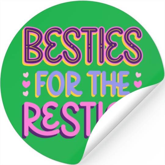 Besties For the Resties Stickers