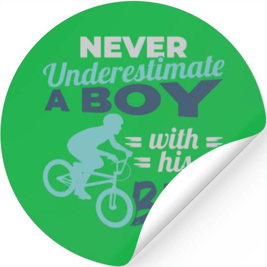 Never Underestimate A Boy With His BMX Stickers
