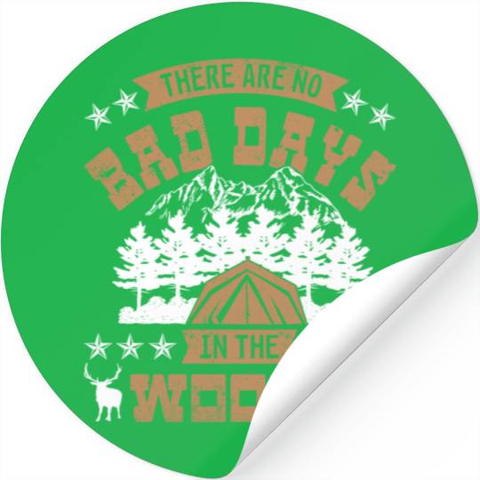 There are no bad days in the woods Stickers
