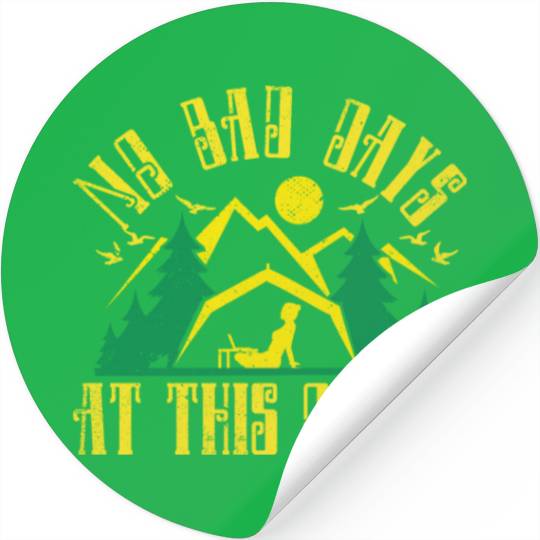 No bad days at this office Stickers