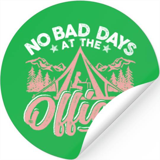 No bad days at this office Stickers