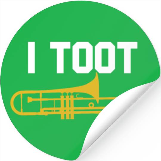 I Toot Funny Trombone Player Jazz School Band Stickers