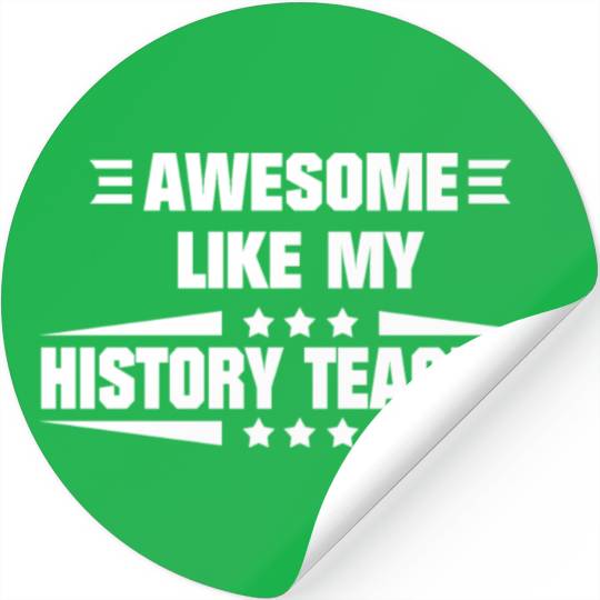 Awesome Like My History Teacher Stickers