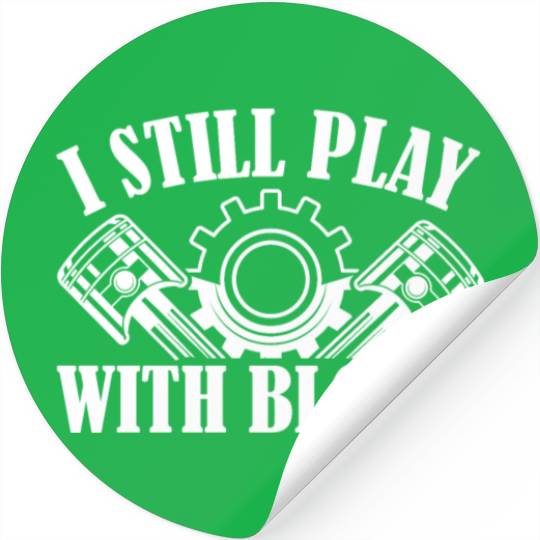 I Still Play With Blocks Racing Auto Mechanic Stickers