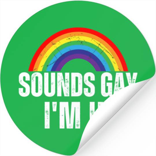 Sounds Gay I'm In Funny Lgbt Pride Month Gift Stickers
