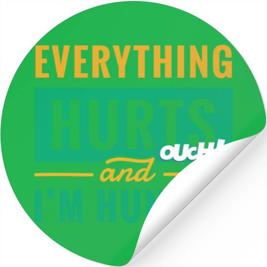 Everything Hurts And I Am Hungry Funny Gym Fitness Stickers