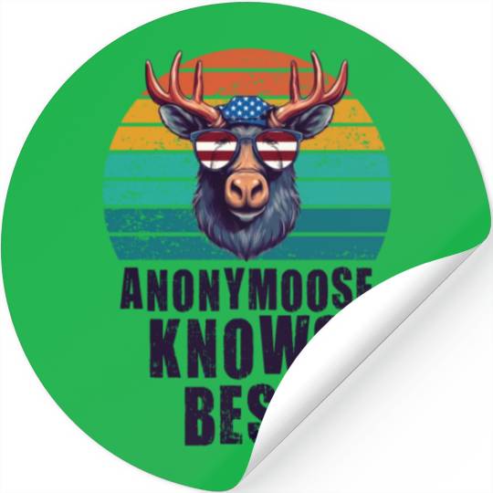 Anonymoose Knows Best Cool Moose Stickers