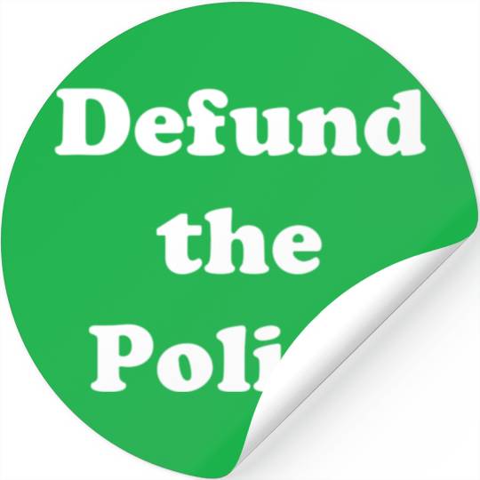 Defund The Police Social Justice Politics Stickers