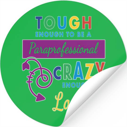 Teacher Assistant For Paraprofessional Stickers