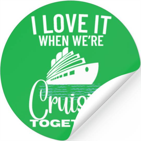 Cruise Ship I Love Cruising Together Cruise Stickers