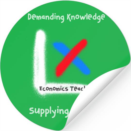 Demand Knowledge, Supply Wisdom Economics Teacher Stickers