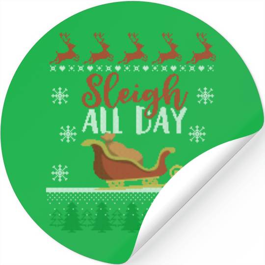 Sleigh all Day Funny Holiday Ugly Christmas Themed Stickers