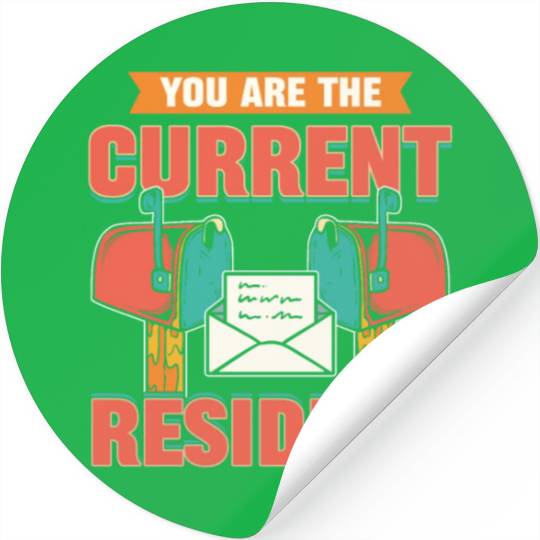You Are The Current Resident Postal Worker Stickers