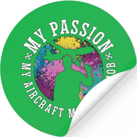 Aircraft Mechanic My Passion My Airplane Mechanic Stickers