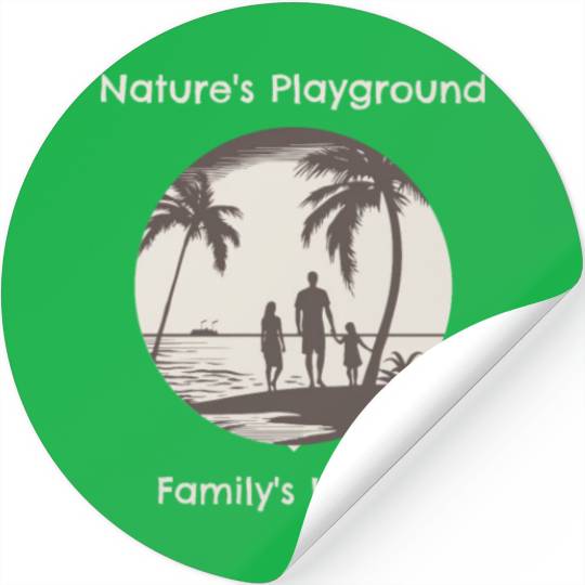 NATURES PLAYGROUND FAMILYS HAVEN Stickers