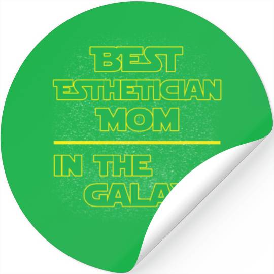 Best Esthetician Mom In The Galaxy Mother's Day Stickers