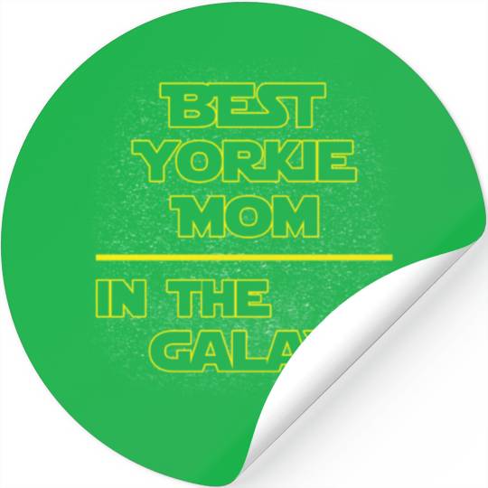 Best Yorkie Mom In The Galaxy Mother's Day Gift Stickers