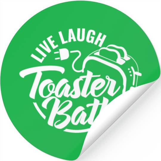 Live Laugh Toaster Bath 2 Stickers