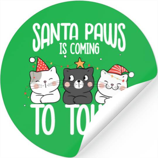 Santa paws is coming to town Stickers