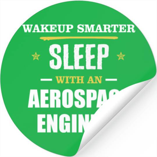 Wakeup Smarter Sleep WIth Aerospace Engineer Gift Stickers