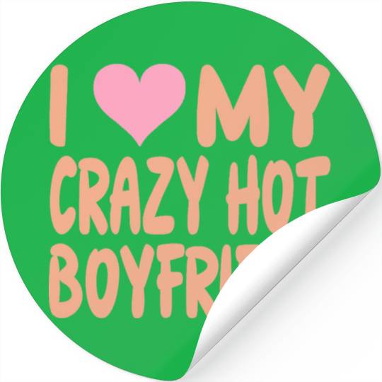 I Love My Crazy Hot Boyfriend - Heart - Pink Heart Stickers