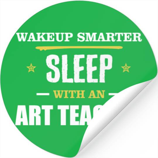 Wakeup Smarter Sleep WIth Art Teacher Gift Stickers