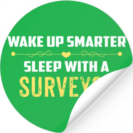 Wake Up Smarter Sleep With A SURVEYOR Stickers