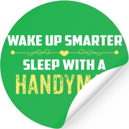 Wake Up Smarter Sleep With A HANDYMAN Stickers