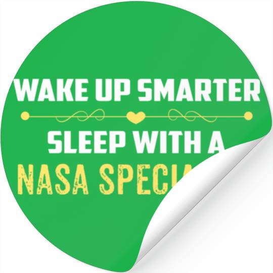 Wake Up Smarter Sleep With A NASA SPECIALIST Stickers