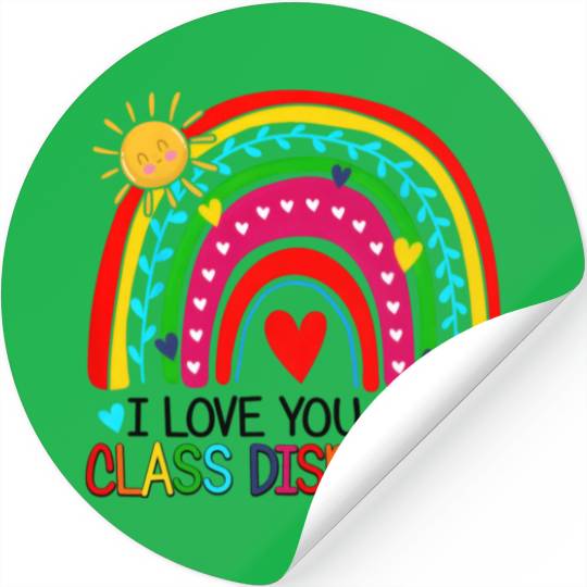 I Love You All Class Dismissed Teacher For Stickers