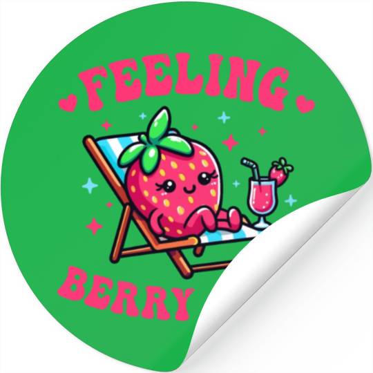 Feeling Berry Good Funny strawberry Stickers