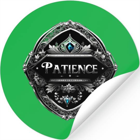SILVER BLACK PATIENCE TEXT AI GENERATED Stickers
