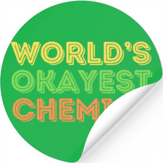 Okayest Chemist Laboratory Reaction Joke Stickers