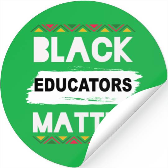 Black Educators Matter African History Teacher Men Stickers