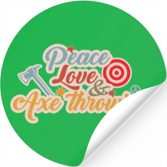 Peace Love And Axe Throwing Funny Axe Throwing Stickers