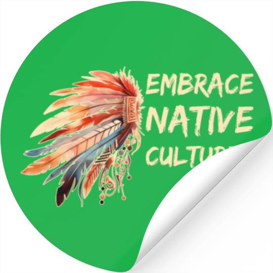 Embrace Native Cultures National Indigenous People Stickers