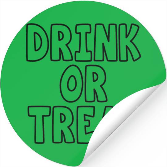 Drink Or Treat Funny Halloween Saying Quote Stickers