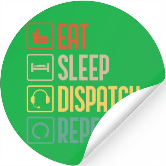Eat Sleep Dispatch Repeat Funny Dispatcher gift Stickers