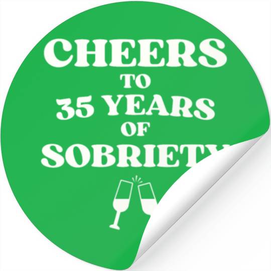 Cheers to 35 YEARS of Sobriety Sober Humor Fun Cel Stickers
