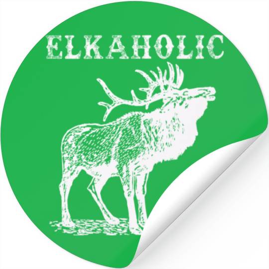 Elk Hunting Elkaholic Hunters Stickers