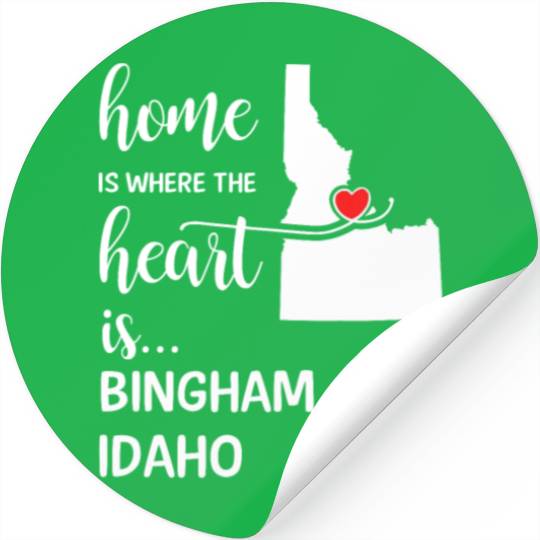 Bingham County Idaho Is Where My Heart Is Cool Stickers