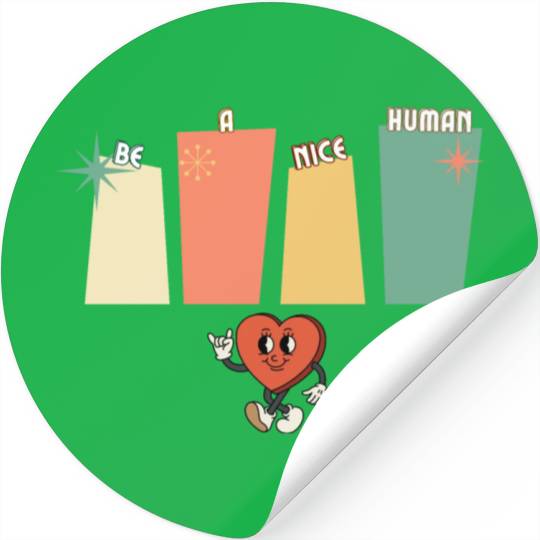 Be a nice human Stickers
