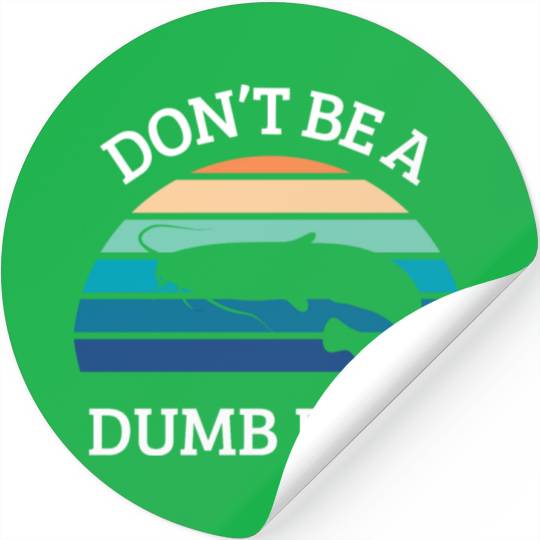 don't be a dumb bass Stickers
