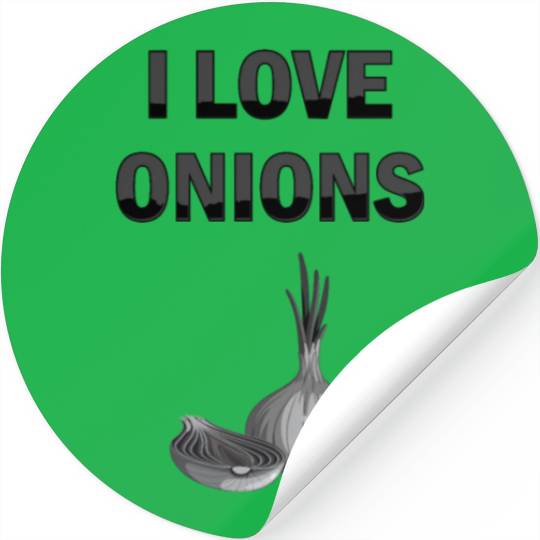 I Love Onions, For Onion and Vegetable Lovers Stickers