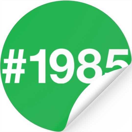 1985 Hashtag 40 years 40th birthday Stickers