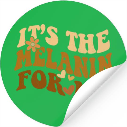 Groovy It's the Melanin for Me Melanated Black Stickers