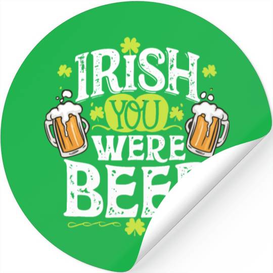 Irish you were beer Stickers