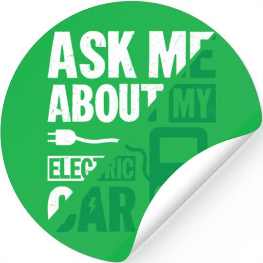 Ask Me About My Electric Car EV Car Driver Stickers