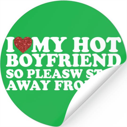I Love My Hot Boyfriend Stickers